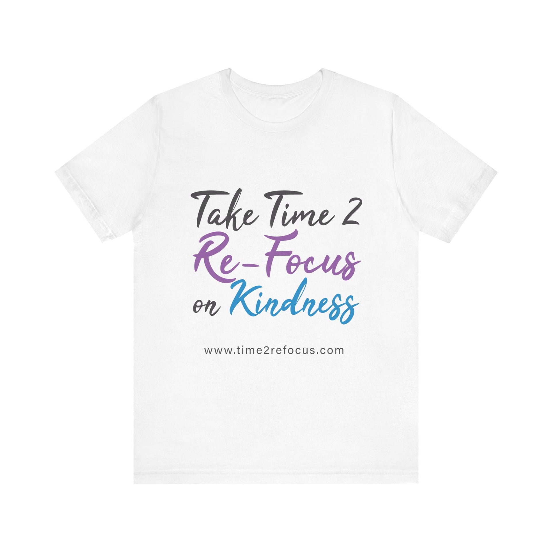 RE-FOCUS on Kindness T-Shirt