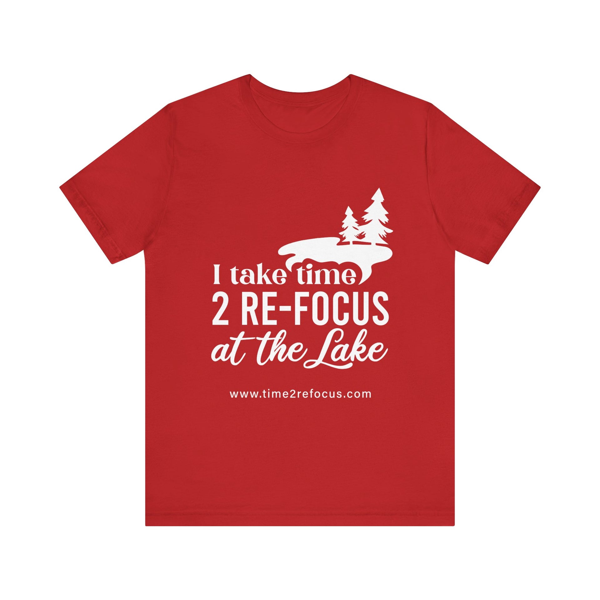 Take time 2 RE-FOCUS at the Lake T-Shirt