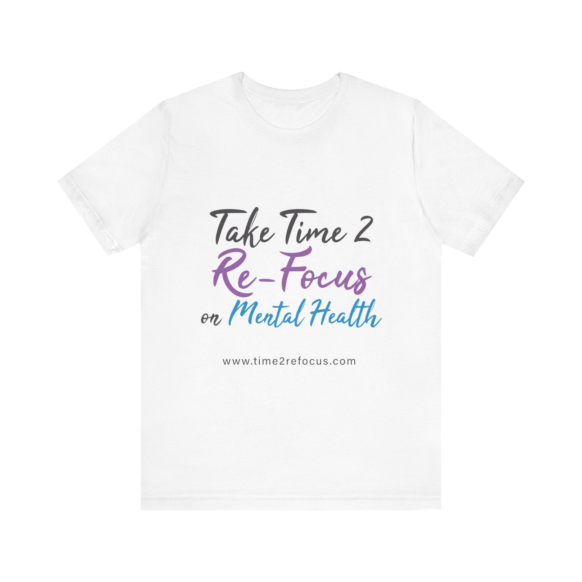 RE-FOCUS on Mental Health T-Shirt