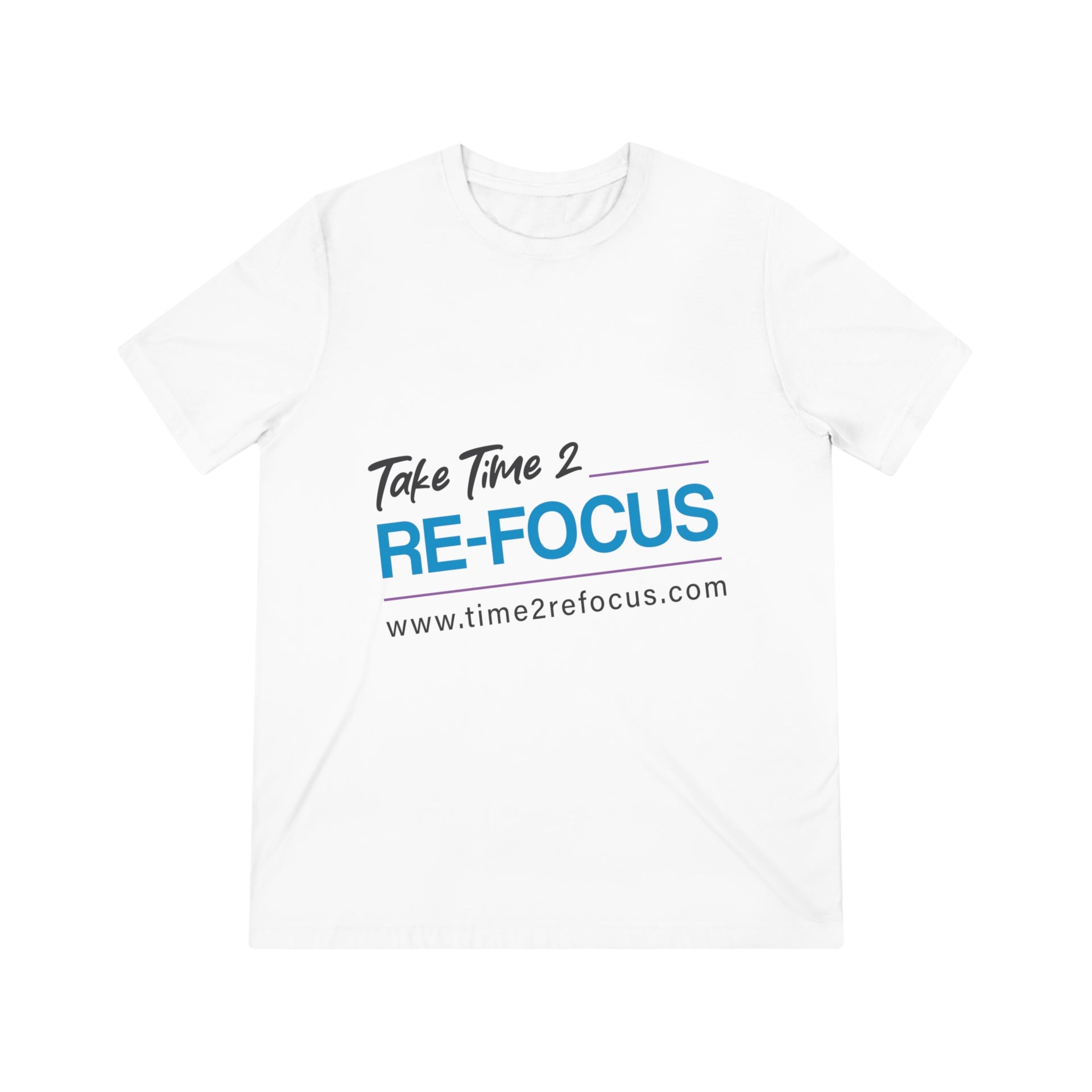 Take Time 2 RE-FOCUS T-Shirt