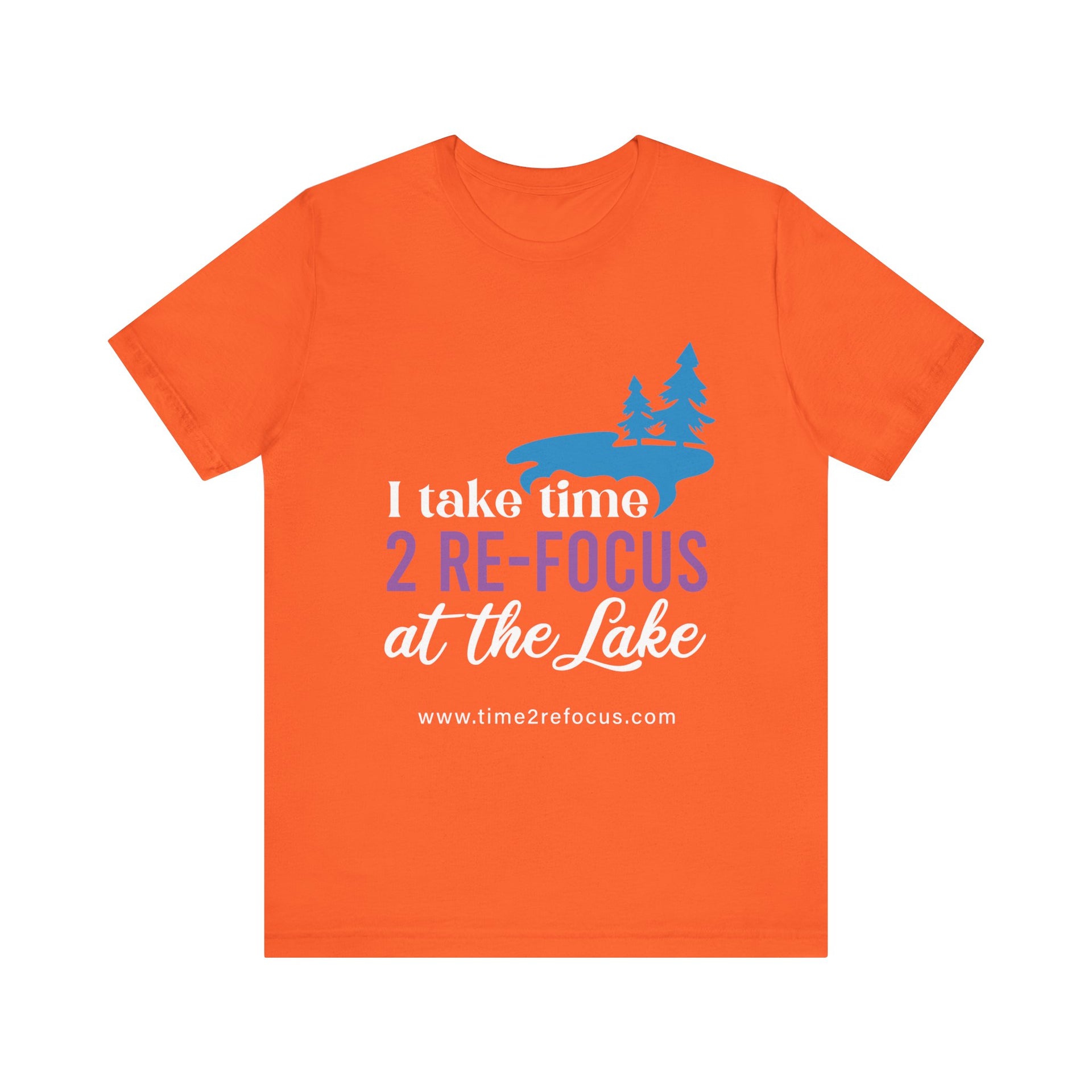 Take time 2 RE-FOCUS at the Lake T-Shirt