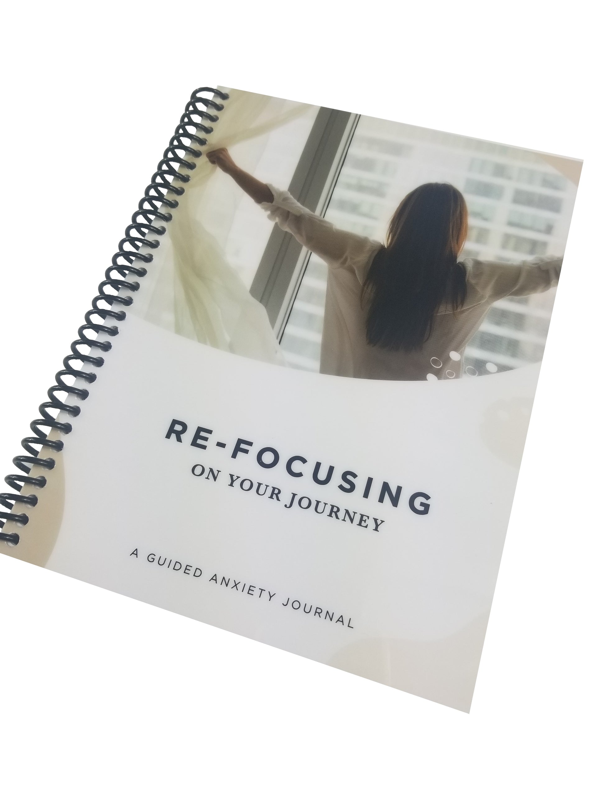 RE-Focusing on Your Journey: A Guided Anxiety Journal for Adults