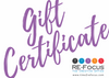 RE-FOCUS Gift Certificate