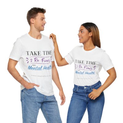 Take Time 2 RE-FOCUS on Mental Health T-Shirt