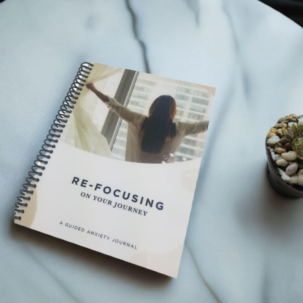 RE-Focusing on Your Journey: A Guided Anxiety Journal for Adults